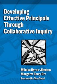 Cover image for Developing Effective Principals Through Collaborative Inquiry