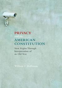 Cover image for Privacy and the American Constitution: New Rights Through Interpretation of an Old Text