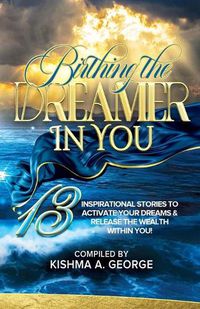 Cover image for Birthing the Dreamer in You