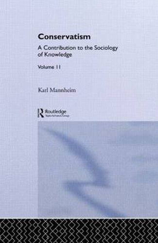 Cover image for Conservatism: A Contribution to the Sociology of Knowledge