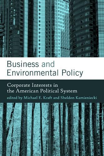 Cover image for Business and Environmental Policy: Corporate Interests in the American Political System