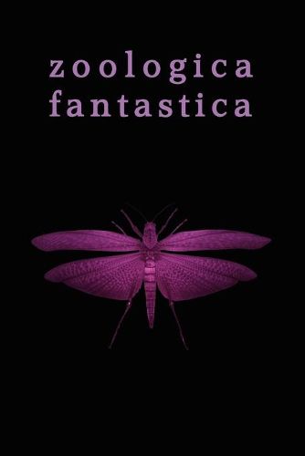 Cover image for Zoologica Fantastica: An Anthology of Strange Creatures in Classic Cryptofiction