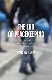 Cover image for The End of Peacekeeping