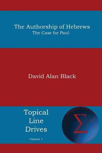 Cover image for The Authorship of Hebrews: The Case for Paul