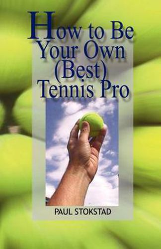 Cover image for How to Be Your Own Best Tennis Pro