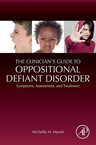 Cover image for The Clinician's Guide to Oppositional Defiant Disorder: Symptoms, Assessment, and Treatment