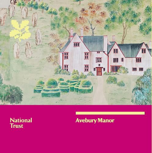Cover image for Avebury Manor, Wiltshire: National Trust Guidebook