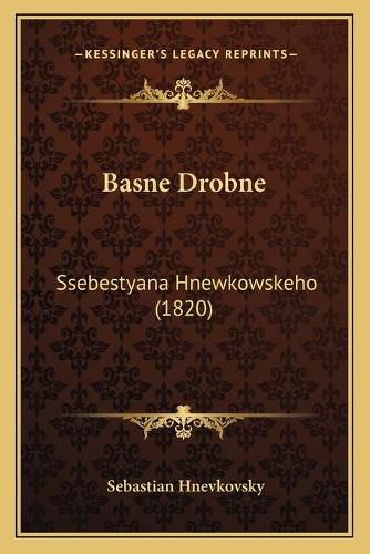 Cover image for Basne Drobne: Ssebestyana Hnewkowskeho (1820)