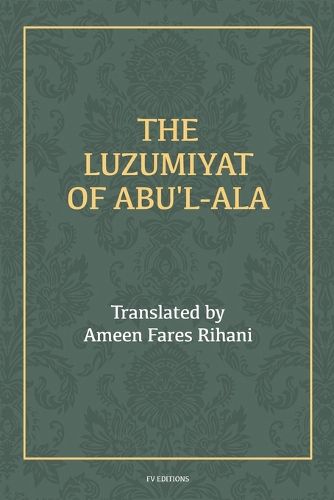 Cover image for The Luzumiyat of Abu'l-Ala