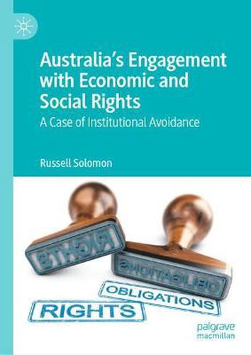 Cover image for Australia's Engagement with Economic and Social Rights: A Case of Institutional Avoidance