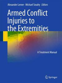 Cover image for Armed Conflict Injuries to the Extremities: A Treatment Manual