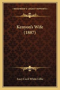 Cover image for Kenyon's Wife (1887)