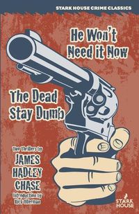 Cover image for He Won't Need It Now / The Dead Stay Dumb