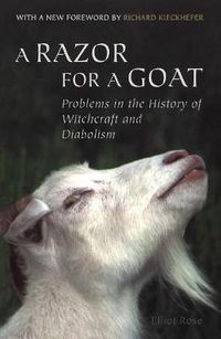 Cover image for A Razor for a Goat: Problems in the History of Witchcraft and Diabolism