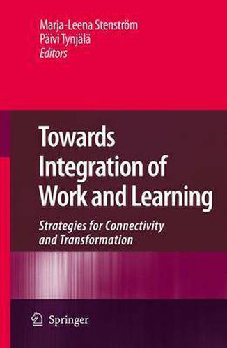 Cover image for Towards Integration of Work and Learning: Strategies for Connectivity and Transformation