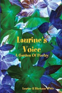 Cover image for Laurine 's Voice- A Garden Of Poetry