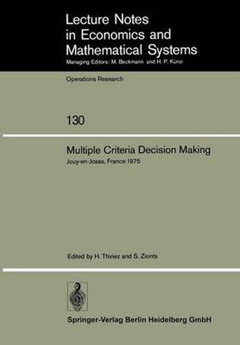 Multiple Criteria Decision Making: Proceedings of a Conference Jouy-en-Josas, France May 21-23, 1975