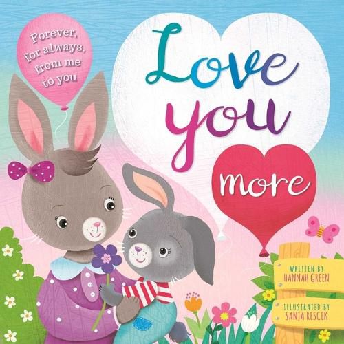 Cover image for Love You More: Padded Board Book