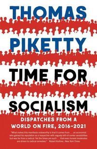 Cover image for Time for Socialism: Dispatches from a World on Fire, 2016-2021
