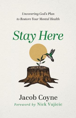 Cover image for Stay Here - Uncovering God`s Plan to Restore Your Mental Health