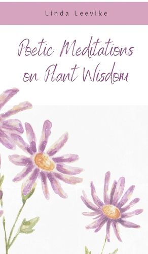 Poetic Meditations on Plant Wisdom