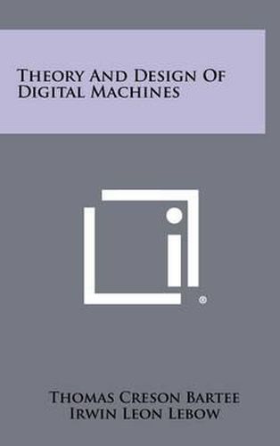Cover image for Theory and Design of Digital Machines