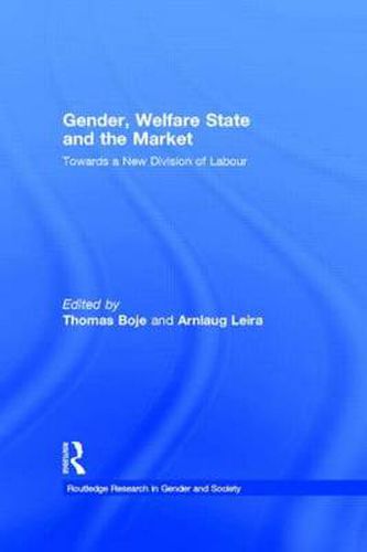 Cover image for Gender, Welfare State and the Market: Towards a New Division of Labour