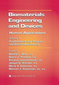 Cover image for Biomaterials Engineering and Devices: Human Applications: Volume 1: Fundamentals and Vascular and Carrier Applications