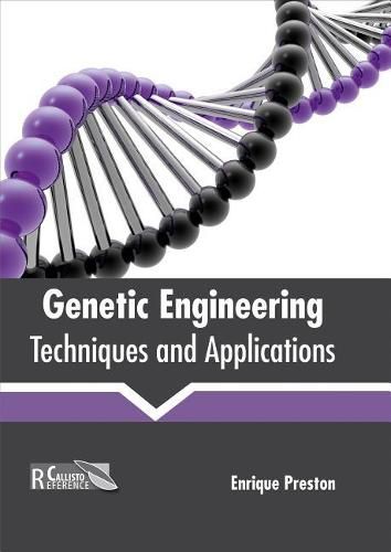 Cover image for Genetic Engineering: Techniques and Applications