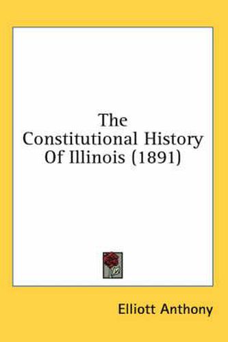 Cover image for The Constitutional History of Illinois (1891)