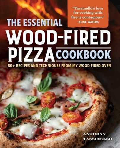 The Essential Wood-Fired Pizza Cookbook