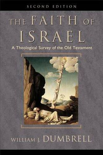 Cover image for The Faith of Israel: A Theological Survey of the Old Testament