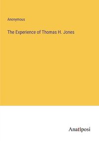 Cover image for The Experience of Thomas H. Jones