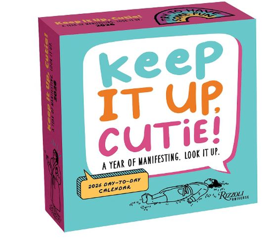 Cover image for Keep It Up, Cutie! 2026 Day-to-Day Calendar