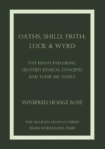 Cover image for Oaths, Shild, Frith, Luck & Wyrd