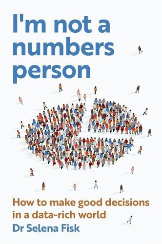 Cover image for I'm Not A Numbers Person: How to make good decisions in a data-rich world