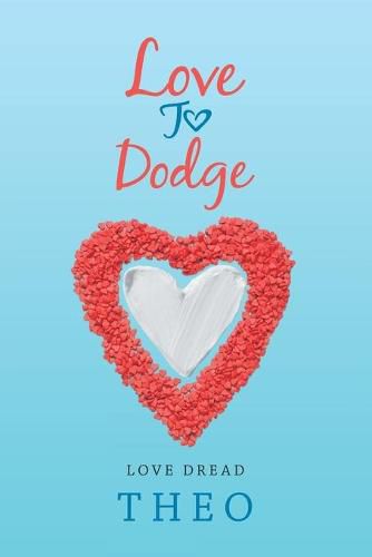 Cover image for Love to Dodge: Love Dread