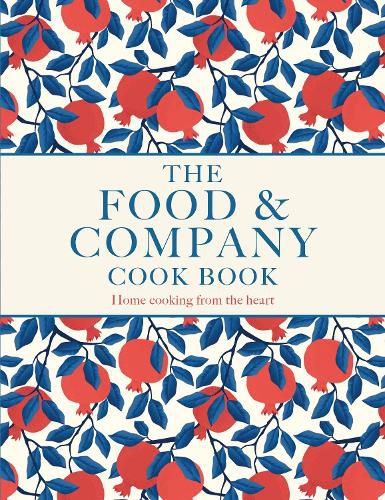 Cover image for Food and Company: Home cooking from the heart