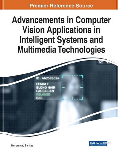 Cover image for Advancements in Computer Vision Applications in Intelligent Systems and Multimedia Technologies