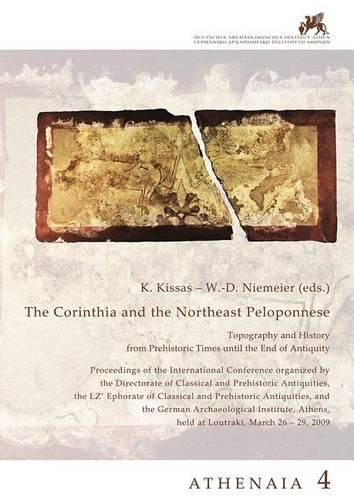 Cover image for The Corinthia and the Northeast Peloponnese: Topography and History from Prehistoric Times Until the End of Antiquity