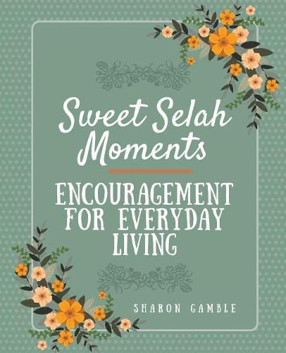 Cover image for Sweet Selah Moments: Encouragement for Everyday Living