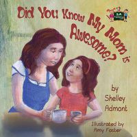 Cover image for Did You Know My Mom is Awesome?