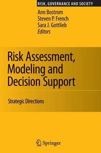 Cover image for Risk Assessment, Modeling and Decision Support: Strategic Directions