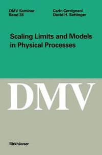 Cover image for Scaling Limits and Models in Physical Processes