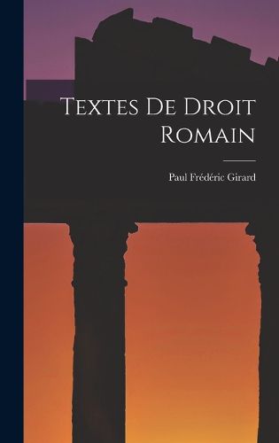 Cover image for Textes De Droit Romain