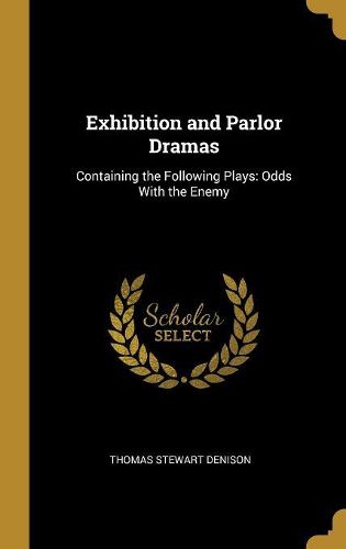 Cover image for Exhibition and Parlor Dramas