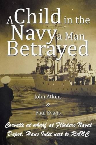 Cover image for A Child in the Navy a Man Betrayed