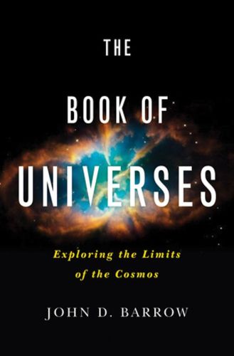 Cover image for The Book of Universes: Exploring the Limits of the Cosmos