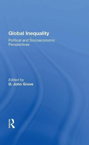 Cover image for Global Inequality: Political and Socioeconomic Perspectives