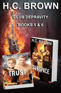 Cover image for Club Depravity - Books 5 & 6: Trust & Subspace